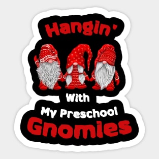 Hanging With My Preschool Gnowmies Sticker